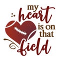 My heart is on that field - lovely lettering quote for football season