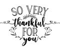 So very thankful for you - Hand drawn typography