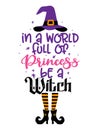 In a World full of Princess, be a Witch