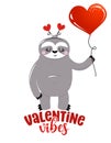 Valentine Vibes - Cute sloth. Funny doodle sloth.