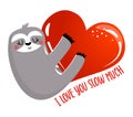 I love you slow much so much - Cute sloth. Funny doodle sloth.