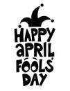 Happy April fools` day - Hand drawn lettering phrase isolated on white background.