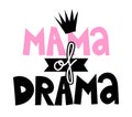 Mama of Drama - Hand drawn typography poster. Conceptual handwritten text. Royalty Free Stock Photo