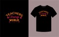 Teachers change world, R-shirt design