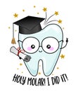 Holy Molar, you did it - Smart tooth student in graduate cap.