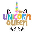 Unicorn Queen - Lettering with crown on isolated background.
