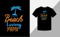 Beach summer loving mama Svg Vector T Shirt Printable Design For Summer Lover