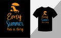 Every summer has a story Svg Vector T Shirt Printable Design For Summer Lover