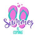 Summer is Coming - pink flip flops beach footwear with lovely summer quote.