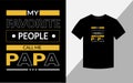 My favorite people call me papa typography vector father\'s quote tshirt design