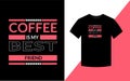 Coffee is my best friend, T shirt template Royalty Free Stock Photo