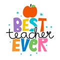 Best Teacher Ever - black typography design. Gift card for Teacher`s Day.