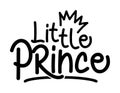 Little Prince - Vector illustration text for clothes. Royal badge,tag,icon.