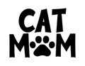 Cat Mom - funny Mother`s Day quote design. Funny pet vector saying with puppy paw, heart and bone.