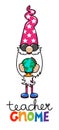 Teacher gnome - Smart gnome with globe. Cute troll character.