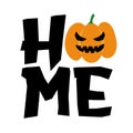 Welcome Home - Happy Halloween greeting decoration.