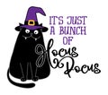 It`s just a bunch of Hocus Pocus - funny quote design with cute vampire teeth black cat.
