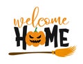 Welcome Home - Happy Halloween greeting decoration.