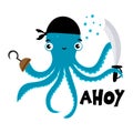 Little Pirate, Ahoy - Cute octopus sailor print design, funny hand drawn doodle, cartoon octopus. Royalty Free Stock Photo