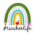 Teacherlife - colorful typography design with red apple and rainbow. Thank you Gift card for Teacher\'s Day. Royalty Free Stock Photo