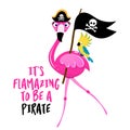 It\'s flamazing to be a pirate - Cute Flamingo sailor print design, funny hand drawn doodle, cartoon bird. Royalty Free Stock Photo