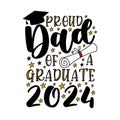 Proud dad of a graduate 2024 - typography with graduation cap and ceritificate ar diploma. Royalty Free Stock Photo