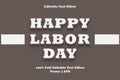 Happy labor day editable text effect
