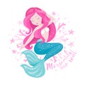 Mermaid with corals. Fashion illustration drawing in modern style. Cute Mermaid. Girl print. Mermaids are real text