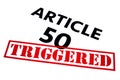 ARTICLE 50 TRIGGERED Royalty Free Stock Photo