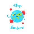 ÃÂ¡artoon earth says Stop Pandemic. Cute planet and viruses around it. Flat style