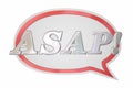 ASAP As Soon As Possible Hurry Up Speech Bubble