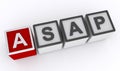 Asap As Soon As Possible word block on white