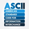 ASCII - American Standard Code for Information Interchange acronym, technology concept background