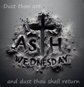 ash wednesday begins lent dust thou art and dust thou shall return