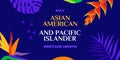 Asian American and Pacific Islander Heritage Month. Vector banner for social media, card, poster. Illustration with text, tropical Royalty Free Stock Photo
