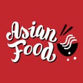 Asian food illustration poster. Typography banner for fast food restaurant. Lettering menu logo. Handwritten phrase design. Vector