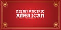 Asian Pacific American Heritage Month vector banner template with red background. Identity and heritage.
