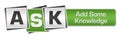 ASK - Add Some Knowledge Green Grey Squares Bar