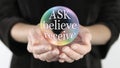 Ask Believe Receive Bubble Concept