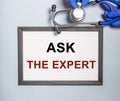 Ask the expert inscription on paper. consult your doctor