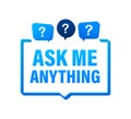 Ask me anything. Lettering for your blog, for online shop, for tags and banners. Vector stock illustrtaion. Royalty Free Stock Photo