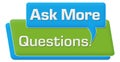 Ask More Questions Blue Green Comment Block