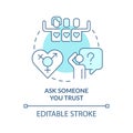 Ask someone you trust turquoise concept icon