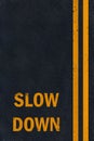 Asphalt slow down marking