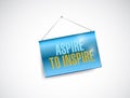 Aspire to inspire hanging banner