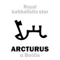 Astrology: ARCTURUS (The Royal Behenian kabbalistic star)