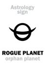 Astrology: ROGUE PLANET (Orphan planet)