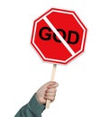 Atheism concept. Woman holding prohibition sign with crossed out word God on white background