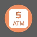 ATM, cash machine flat icon. Round colorful button, circular vector sign with shadow effect. Flat style design.