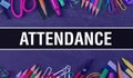 Attendance text written on Education background of Back to School concept. attendance concept banner on Education sketch with